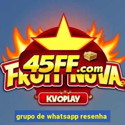 grupo de whatsapp resenha